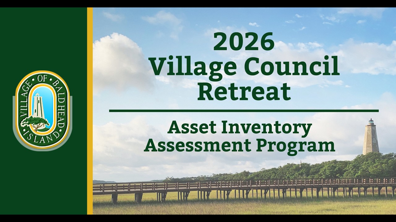 2026 Village Council Retreat - Asset Inventory Assessment Program