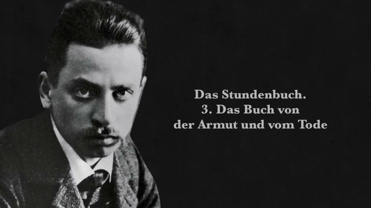Rainer Maria Rilke: Das Stundenbuch. 3. Buch: Das Buch von der Armut und vom Tode (H&ouml;rbuch)
