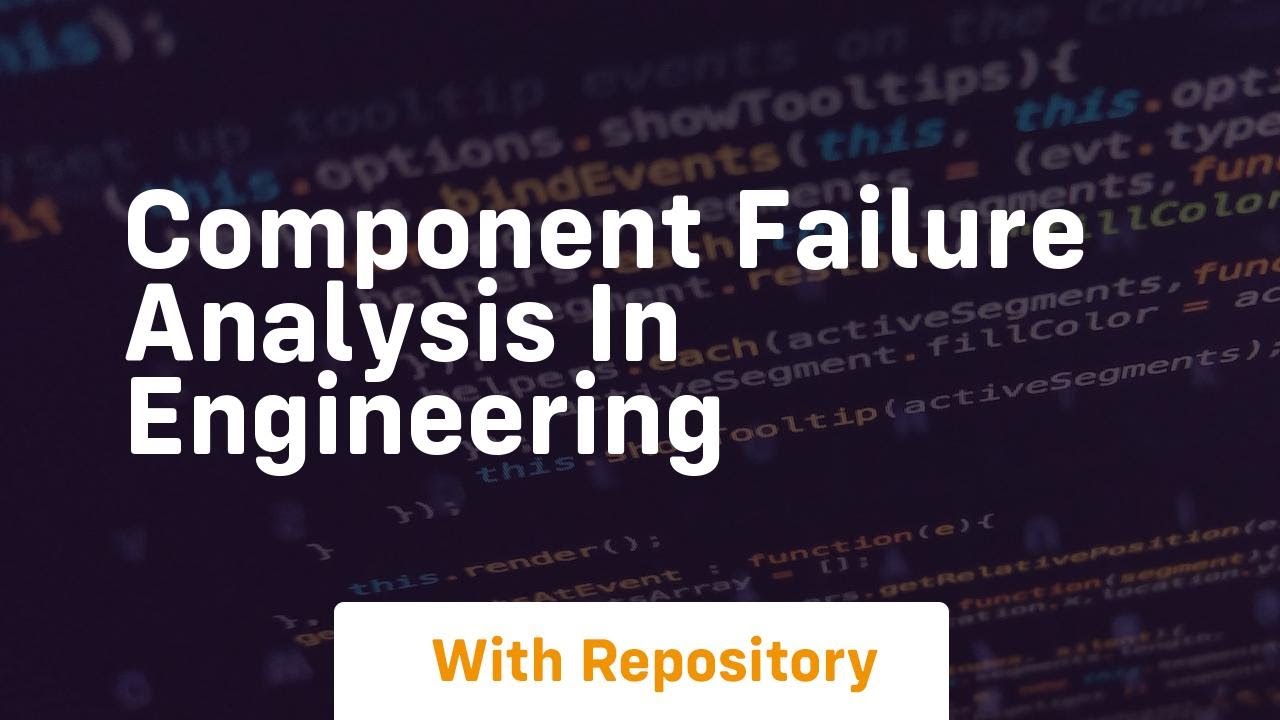 component failure analysis in engineering