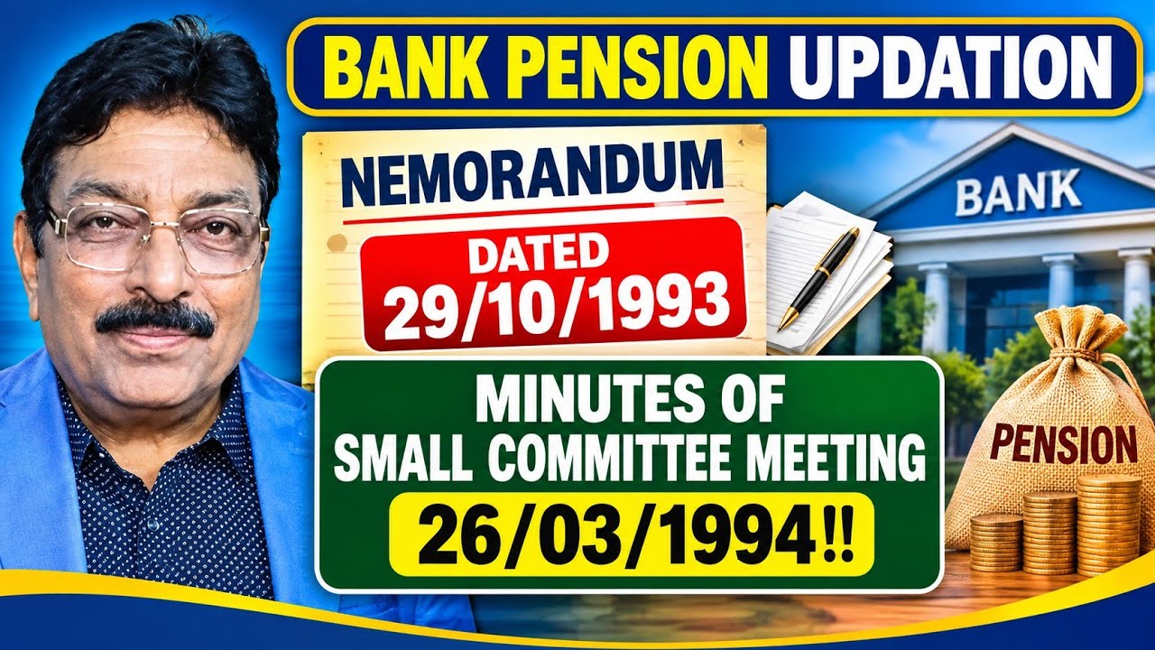 BANK PENSION UPDATION- MEMORANDUM OF SET 29/10/1993, MINUTES OF SMALL COMMITTEE MEETING 26/03/1994!!