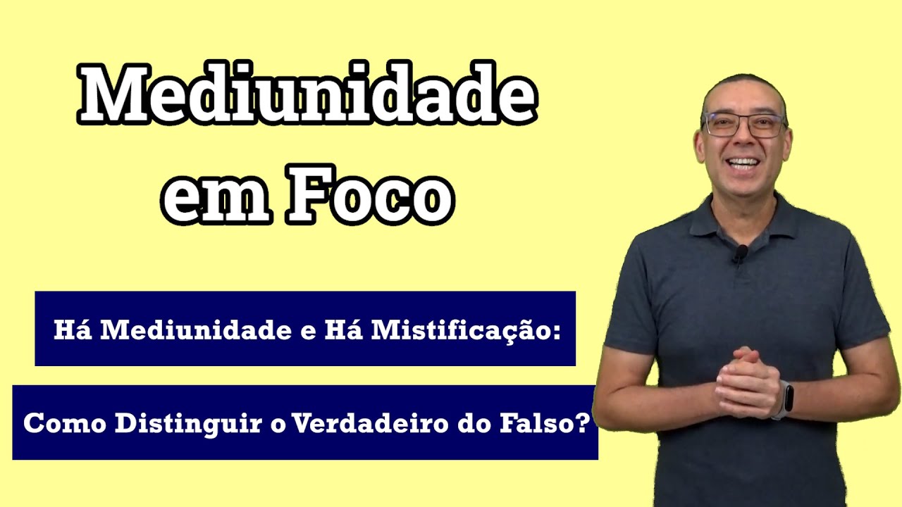 #MF028 - HÁ MEDIUNIDADE E HÁ MISTIFICAÇÃO: COMO DISTINGUIR O VERDADEIRO DO FALSO? - CAP. 28