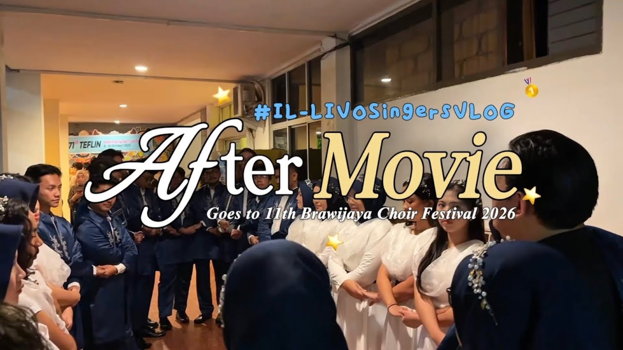#ILLIVLOG | After Movie 11th Brawijaya Choir Festival 2026
