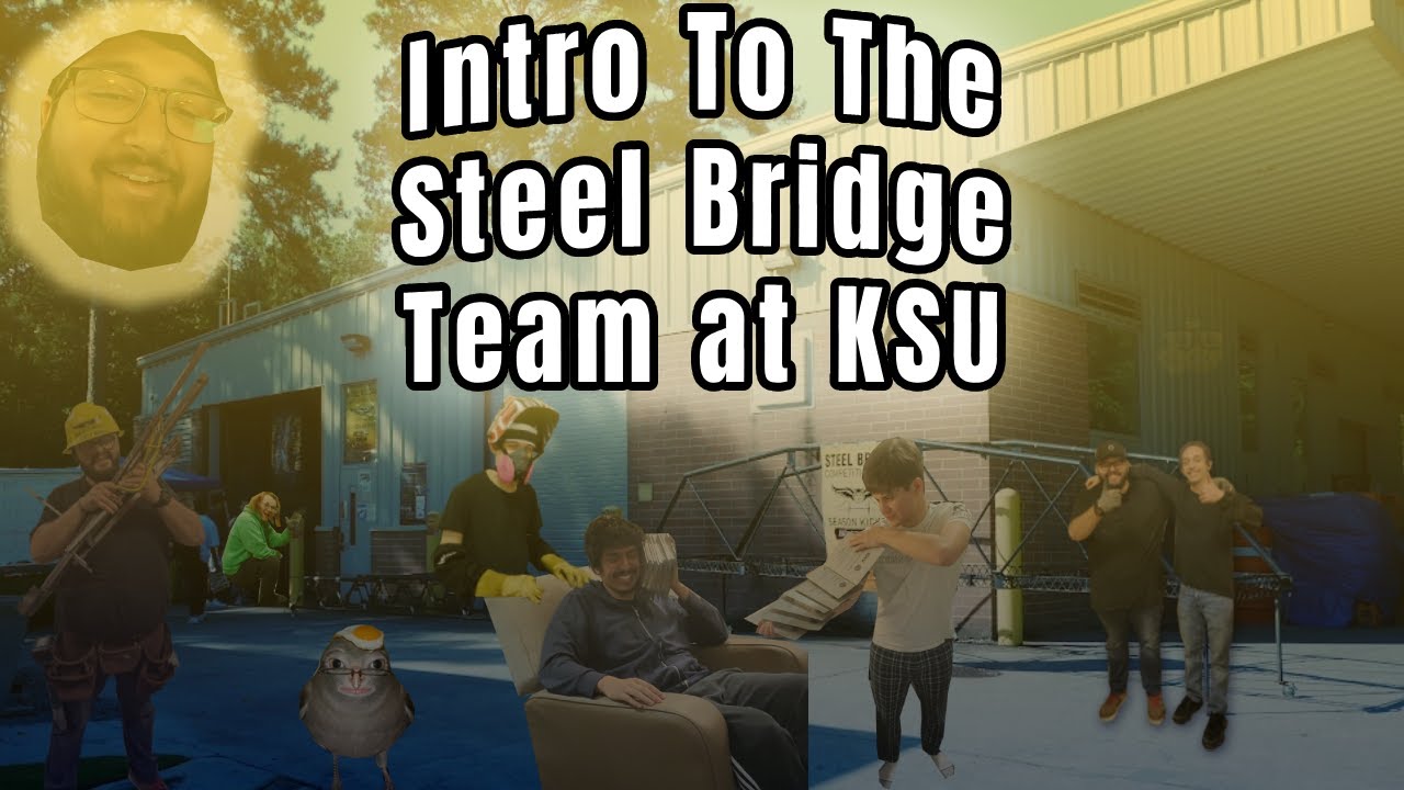 Intro to Steel Bridge at KSU