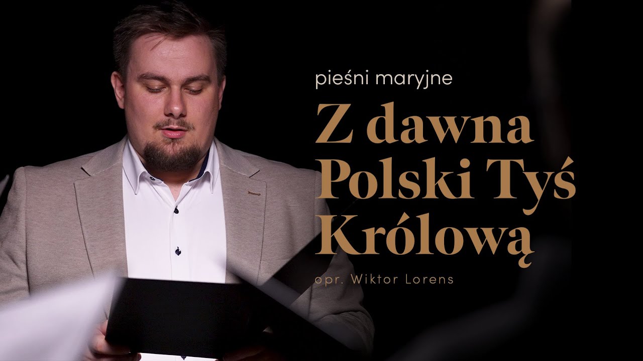 Z dawna Polski Tyś Królową (opr. Wiktor Lorens) - adFontem | Pieśni maryjne