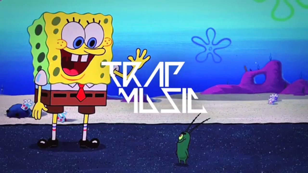 SpongeBob Fun Trap Remix 10 HOURS