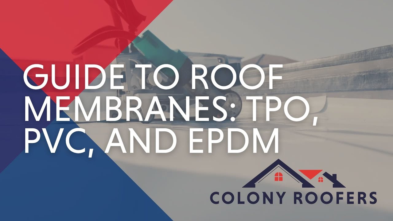 Guide To Roof Membranes: TPO, PVC, And EPDM