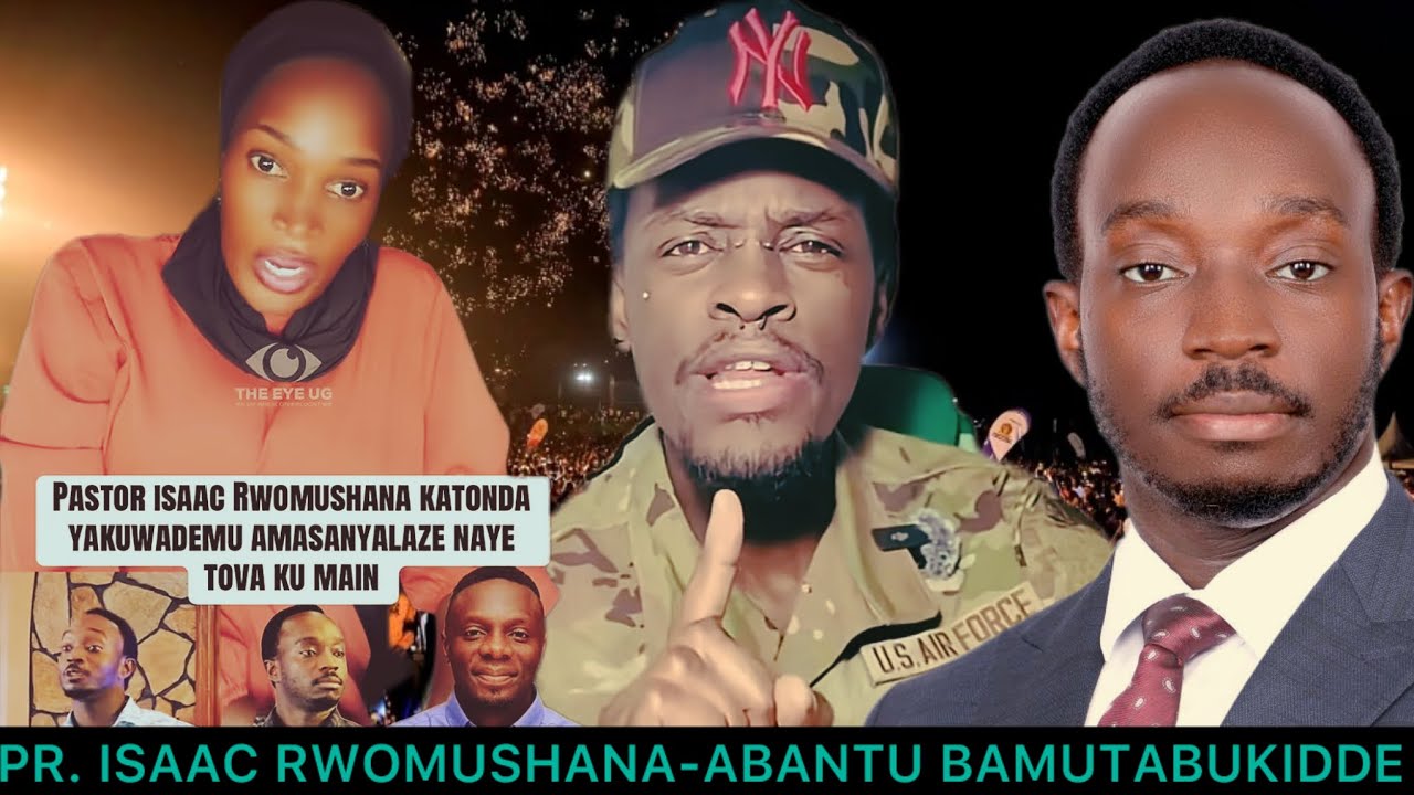 PASTOR ISAAC RWOMUSHANA-ABANTU BAMUTABUKIDDE - KATONDA YAKUWADEMU AMASANYALAZE NAYE TOVA KU MULAMWA