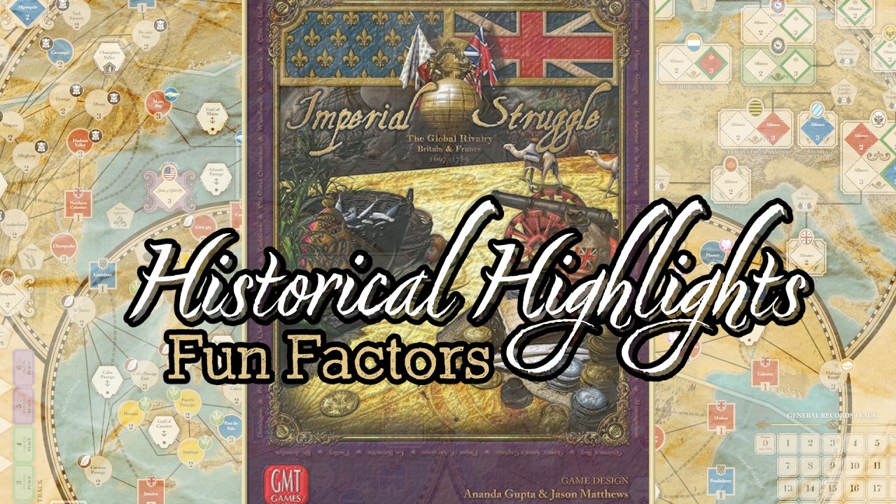 Imperial Struggle | Historical Highlights & Fun Factors
