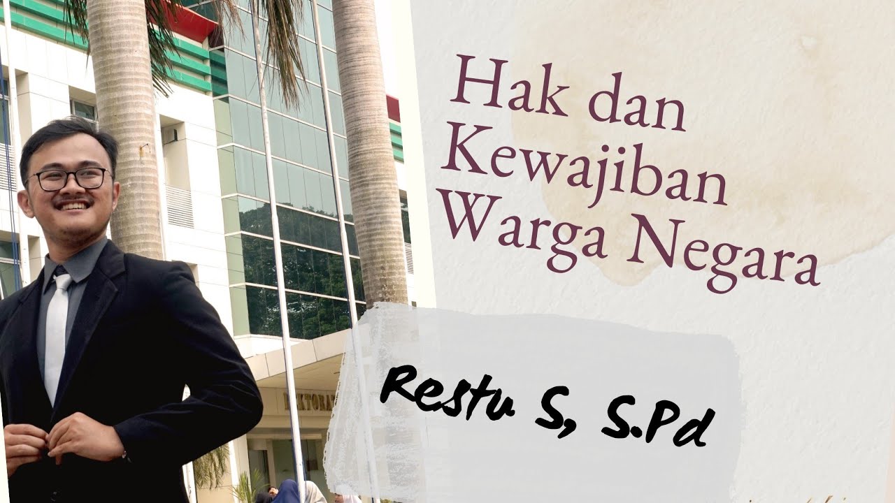 VIDEO PEMBELAJARAN PPKN KELAS 12 TENTANG MAKNA HAK DAN KEWAJIBAN WARGA NEGARA (PERTEMUAN 1)