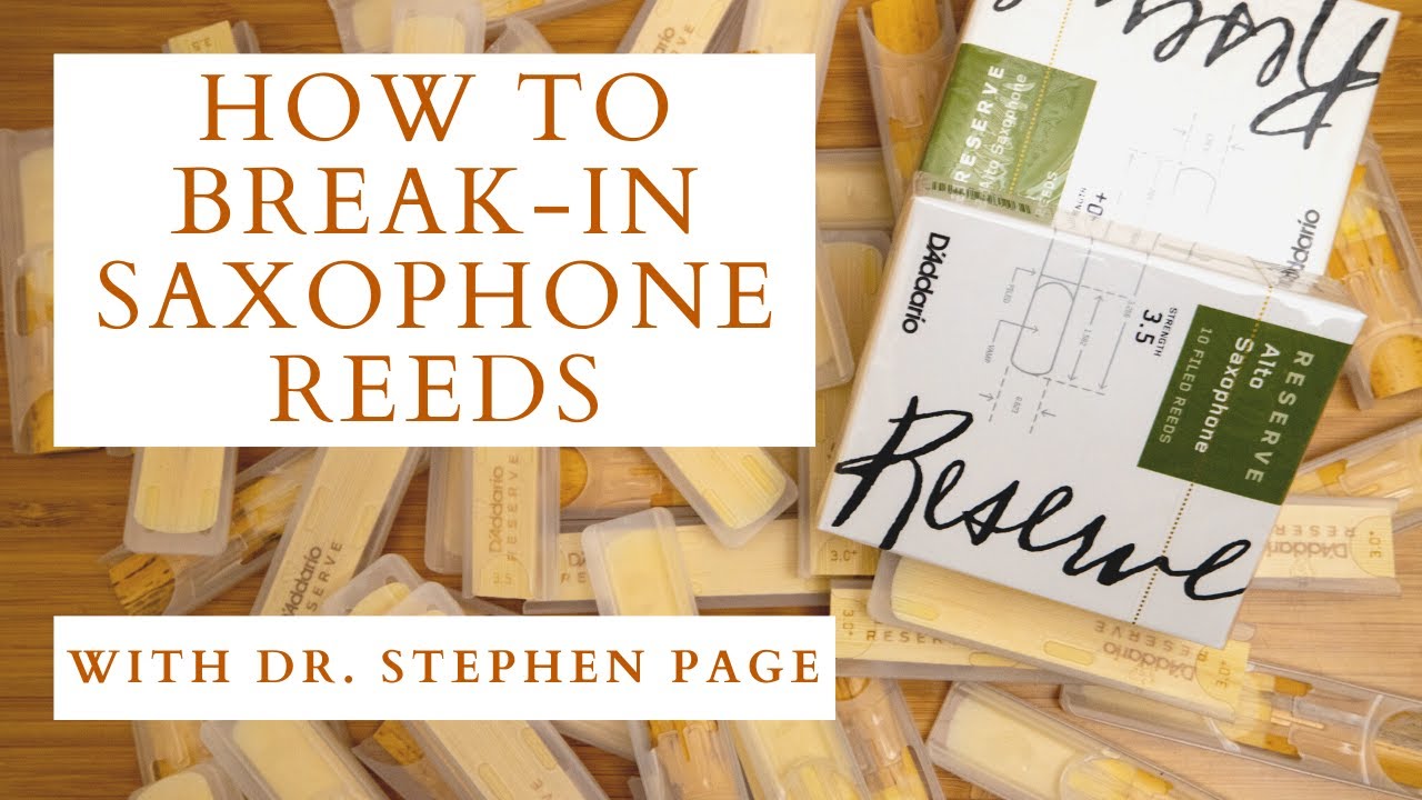 Best Break-In : Sax//Clarinet Reeds!
