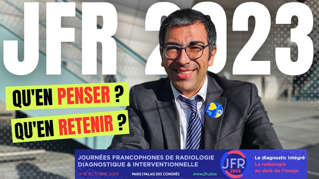 JFR 2023 : mon analyse en 5 points de la grand-messe de la Radiologie française !