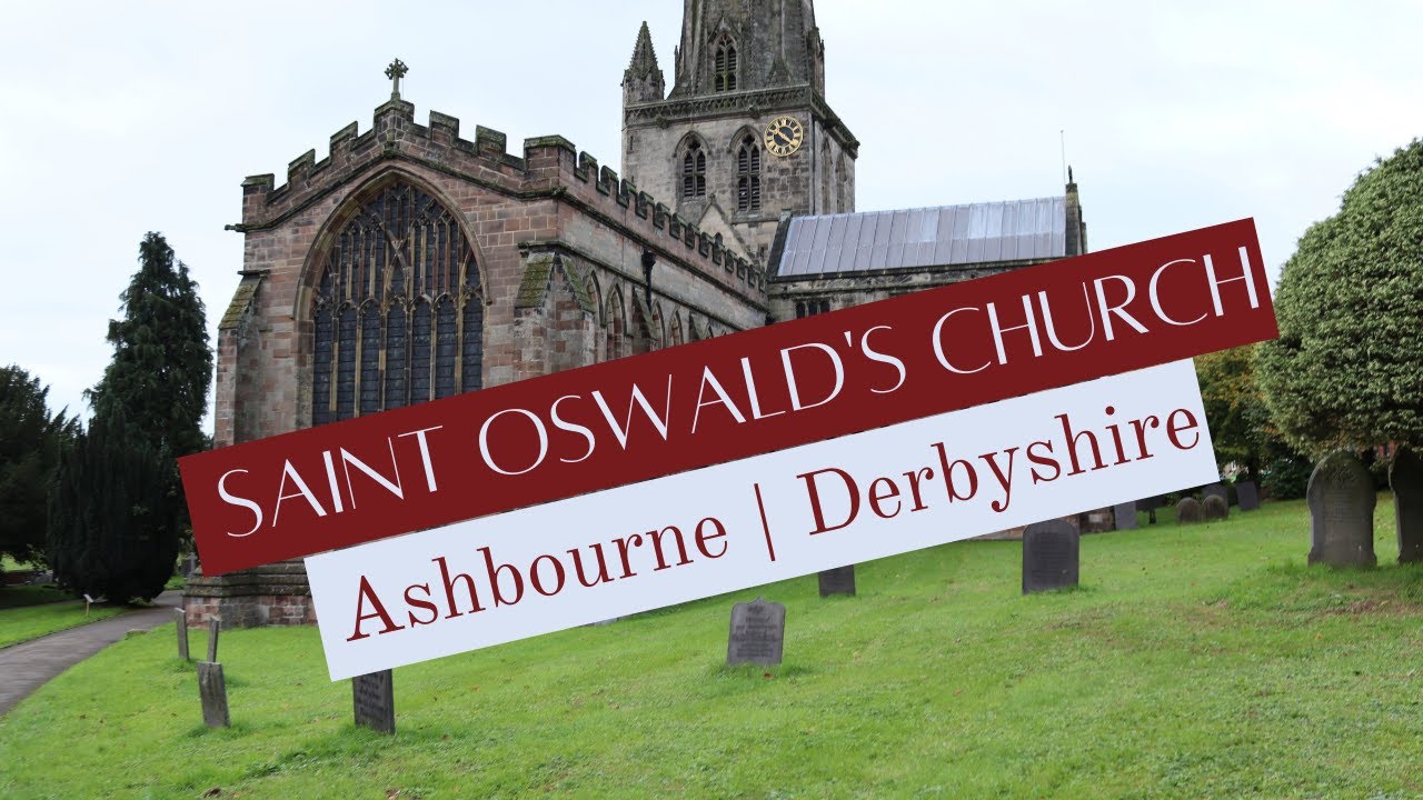 Saint Oswald's Church | Ashbourne | Derbyshire