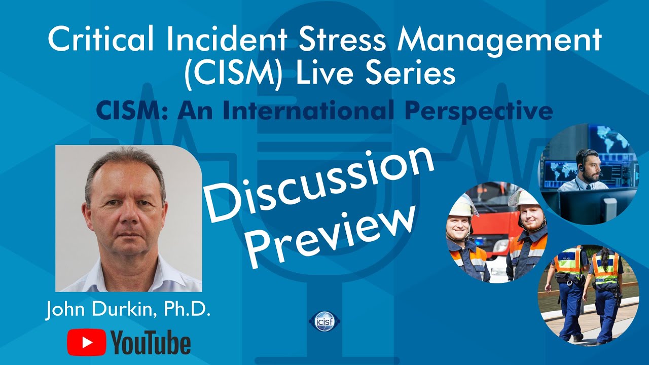 CISM Live Series (Discussion Preview) with Dr. John Durkin