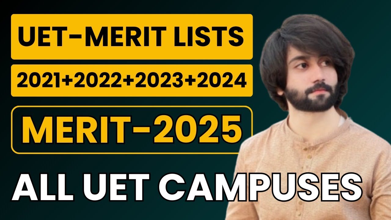 UET Lahore All Campuses Expected Merit List 2025 I UET Expected Merit 2025 I UET Expected Merit 2025