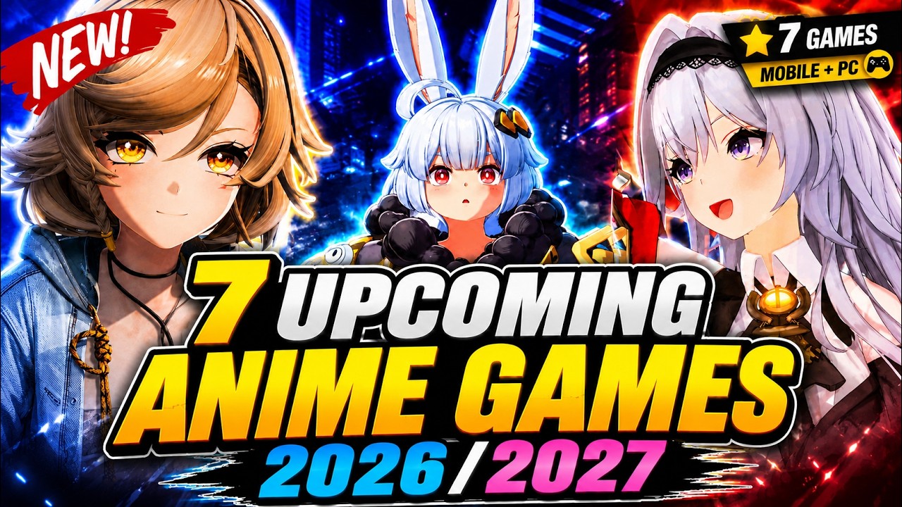 7 Upcoming Open World Anime Games for Mobile & PC (2026/2027)