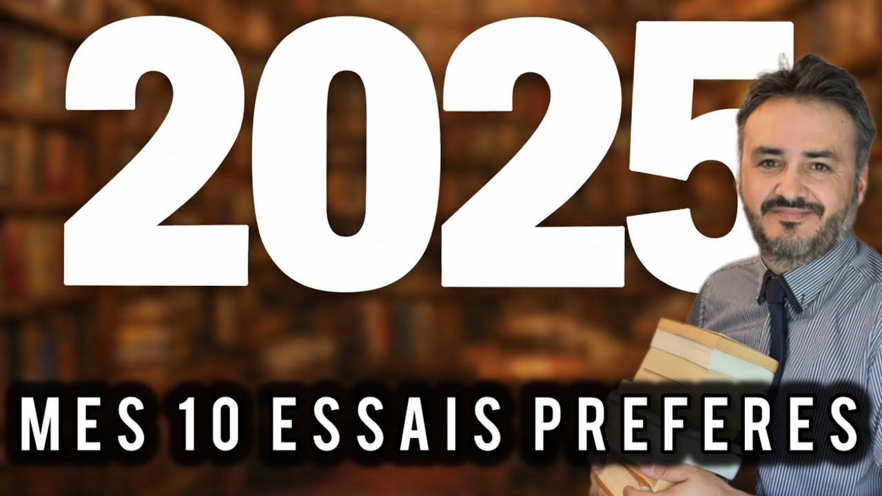 BILAN 2025 3/6 : MES 10 ESSAIS PRÉFÉRÉS LUS EN 2025