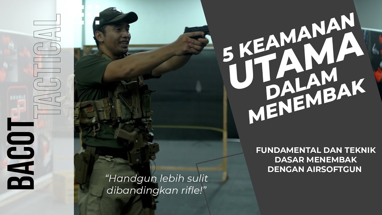5 KEAMANAN UTAMA DALAM MENEMBAK | Fundamental dan Teknik dasar Menembak dengan Airsoftgun PART 1