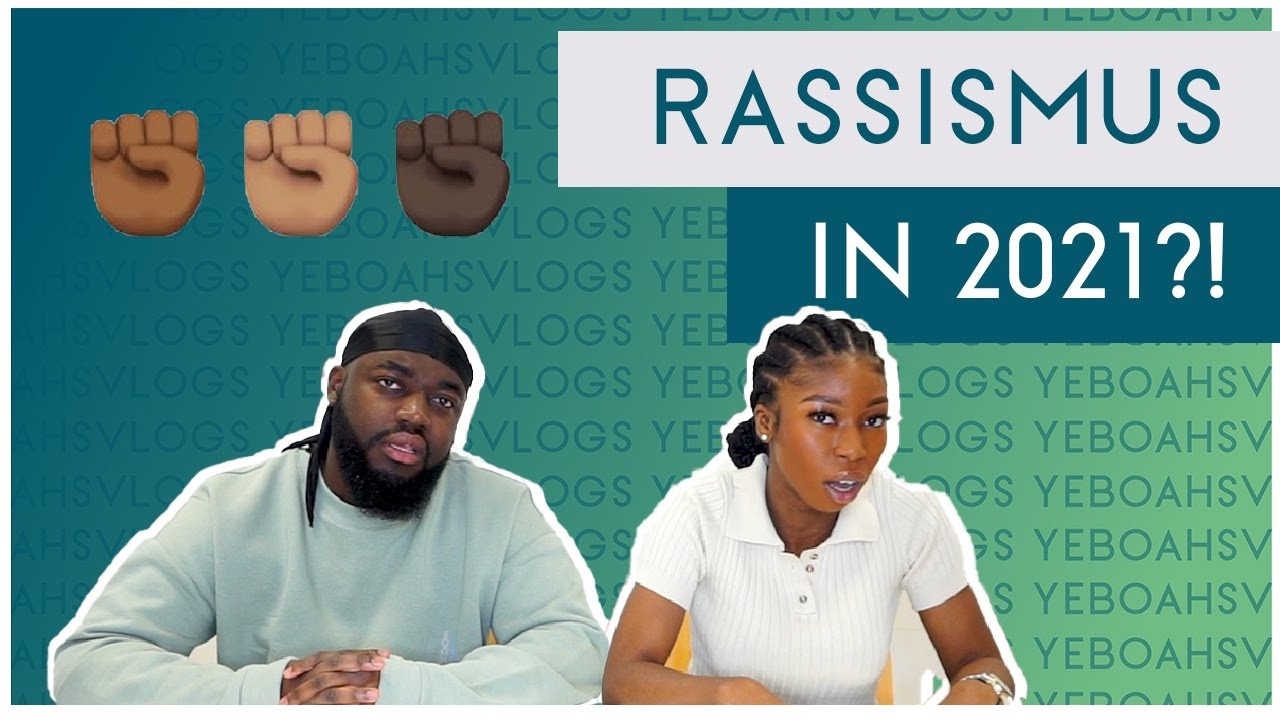 Rassismus in 2021? Unsere Erfahrung | YeboahsVLOGS