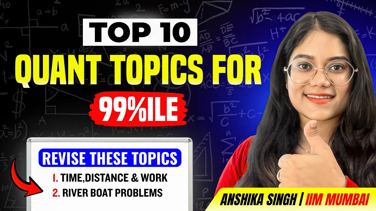 Last-Minute CAT Quant: Top 10 Must-Revise Topics for 99%ile ⏰📈