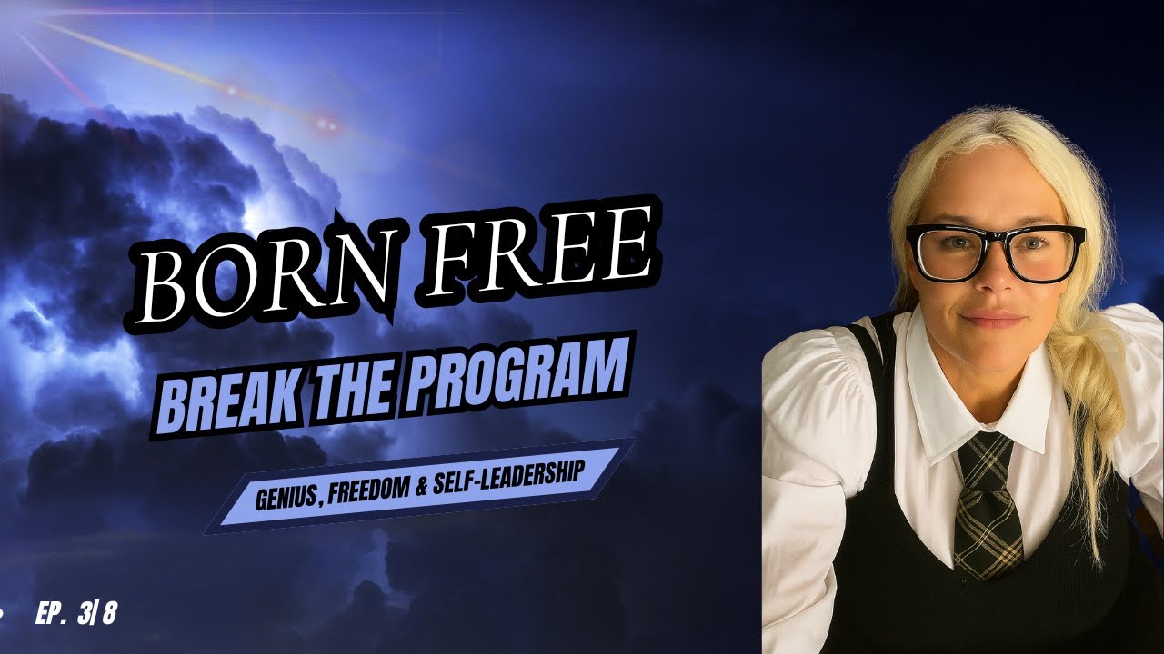 🔴 EP3/8 Born Free, Rewire Your Brain from Being Programmed #personalgrowth