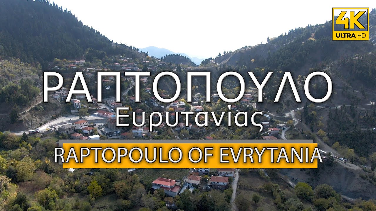 RAPTOPOULO EVRYTANIAS  - ΡΑΠΤΟΠΟΥΛΟ ΕΥΡΥΤΑΝΙΑΣ / 4k drone