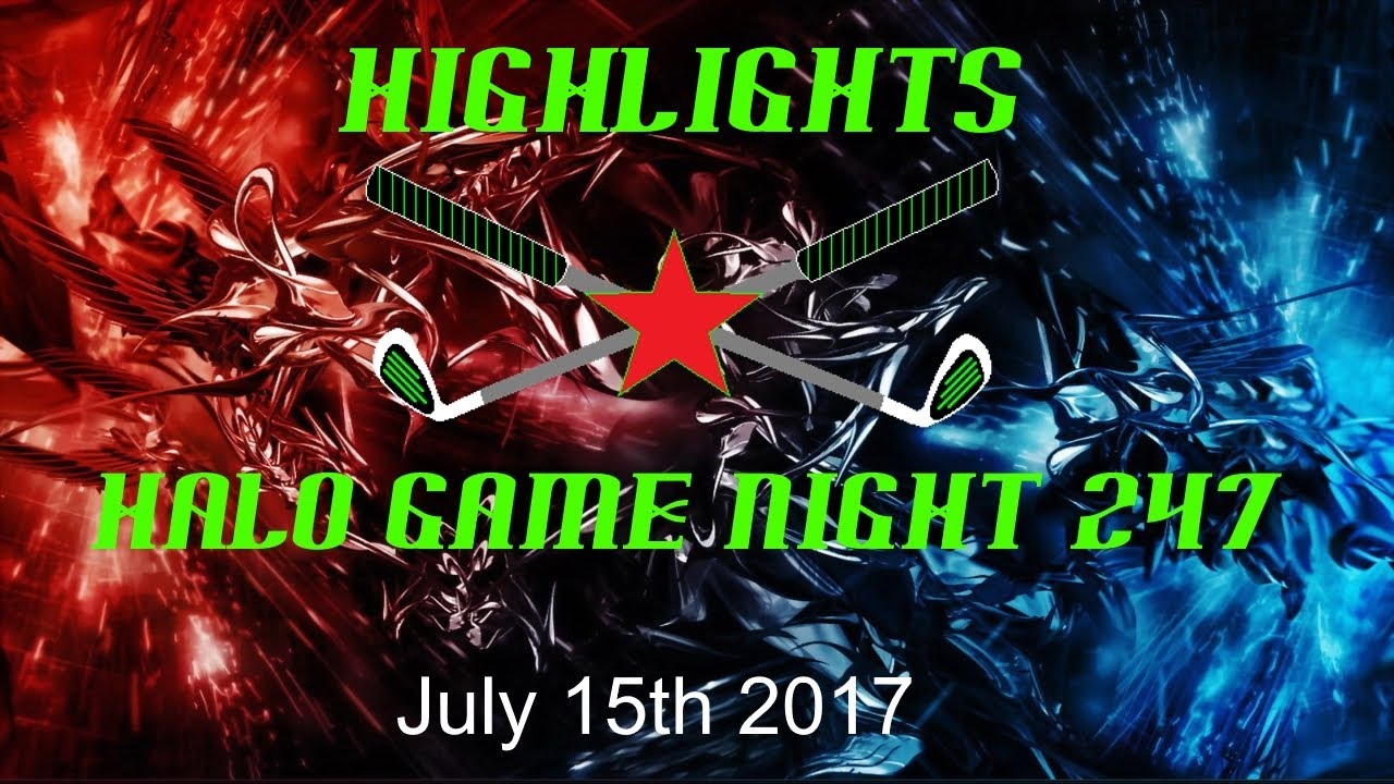 Halo Game Night 247 Highlights (7-15-17) HD