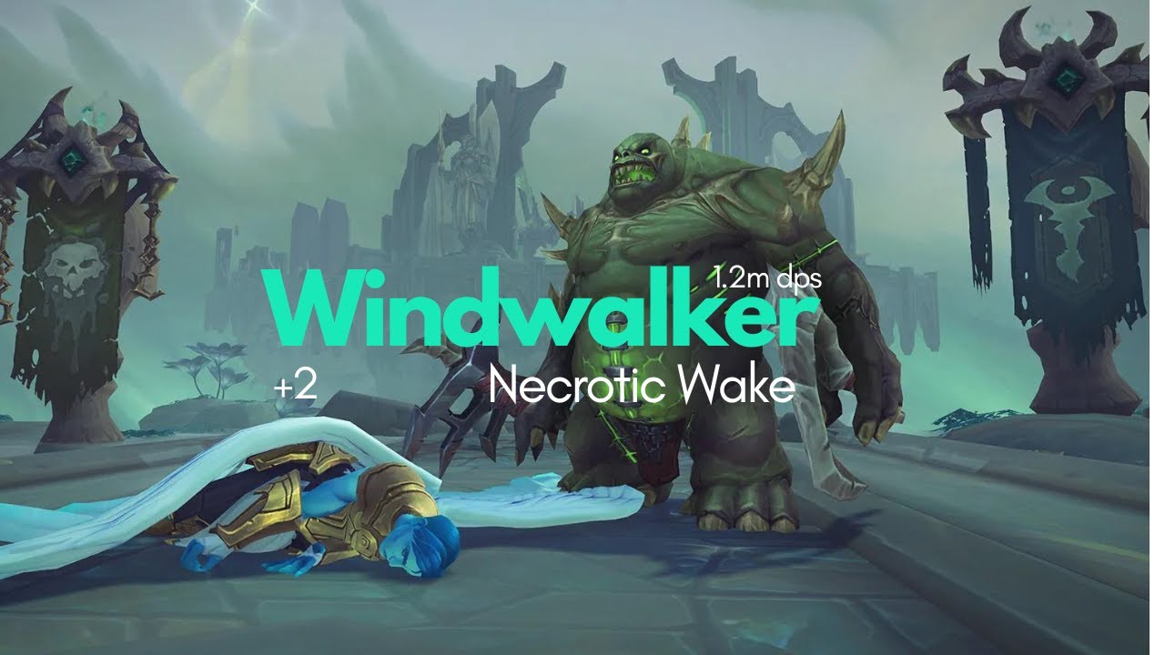 Necrotic Wake +2 | M+ | 1.2m overall dps | Windwalker Monk | The War Within