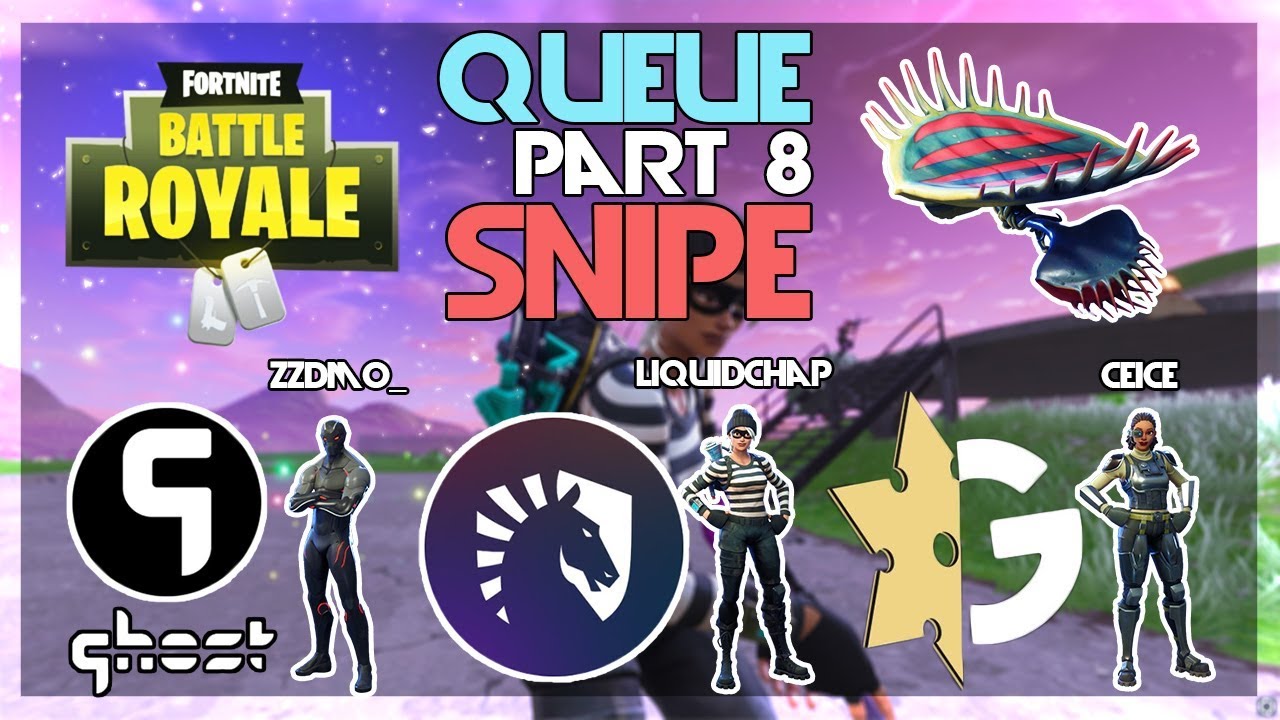 LiquidChap, zzDmo_, Ceice 🥊Queue Snipe🥊 Part 8 (Fortnite)
