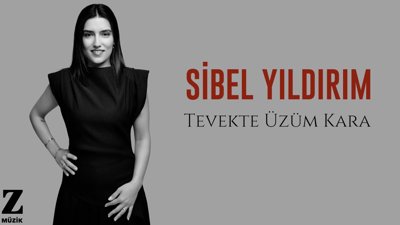 Sibel Yıldırım – Tevekte Üzüm Kara I Single © 2025 Z Müzik