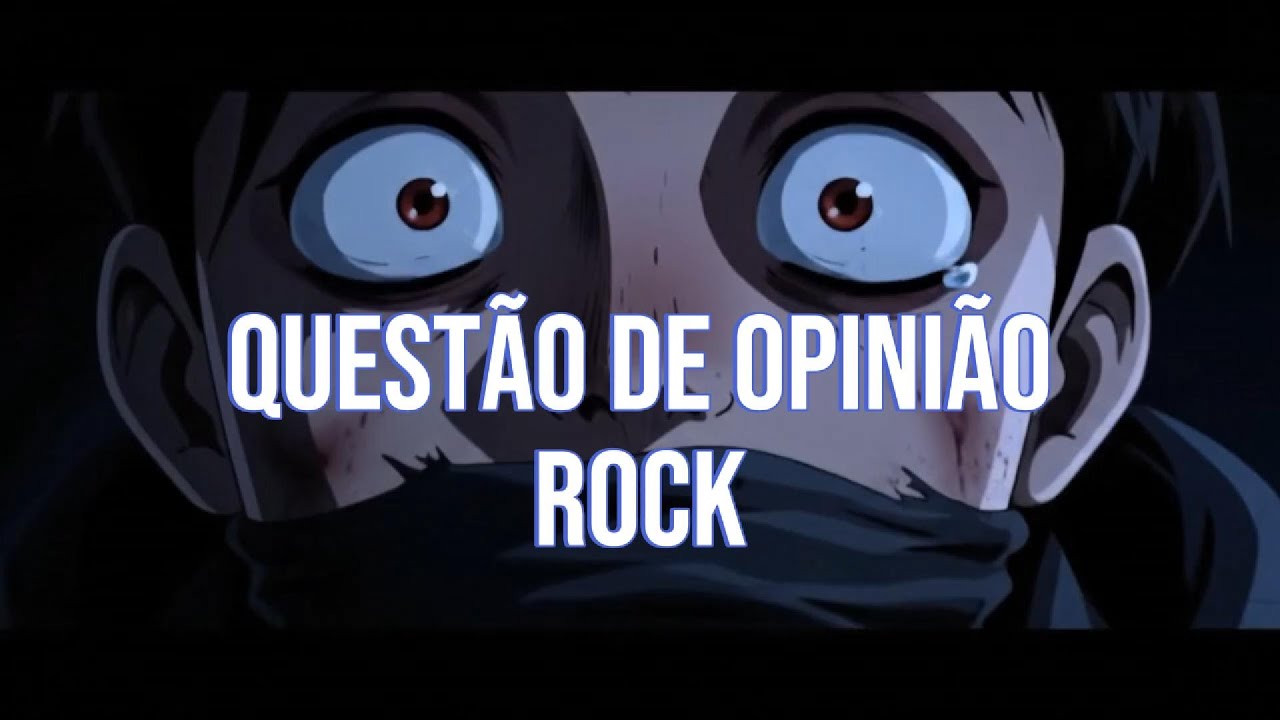 ROCK - Questão de opinião