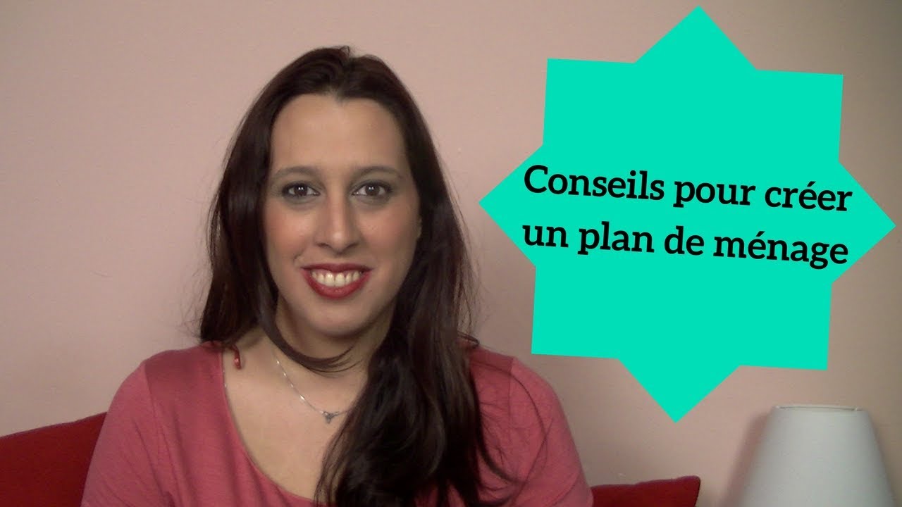 Créer un plan de ménage | ORGANISATION, ASTUCES, CONSEILS
