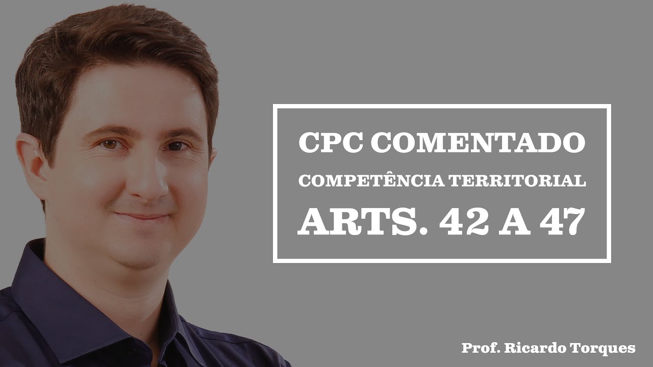 Compet&ecirc;ncia Territorial I - CPC Comentado