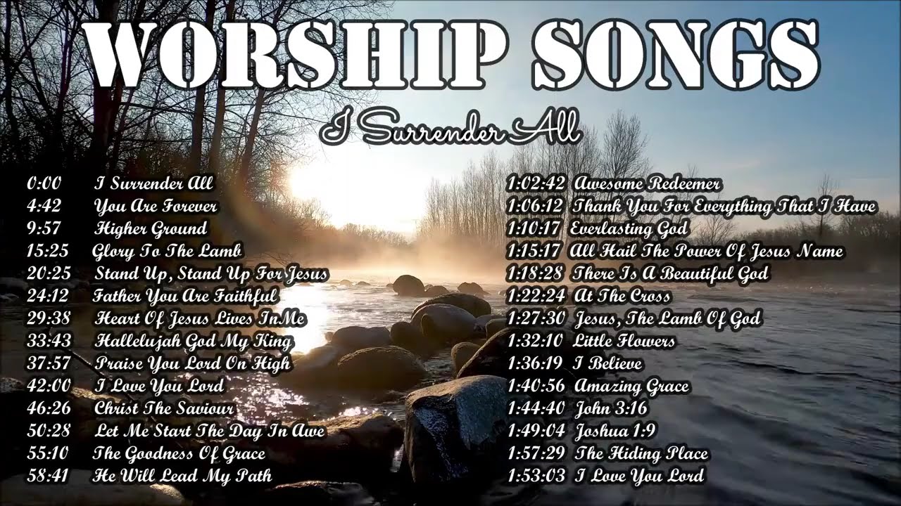 GOSPEL WORSHIP SONGS  - I Surrender All, You Are Forever, Glory To The Lamb, Higher Ground and more.
