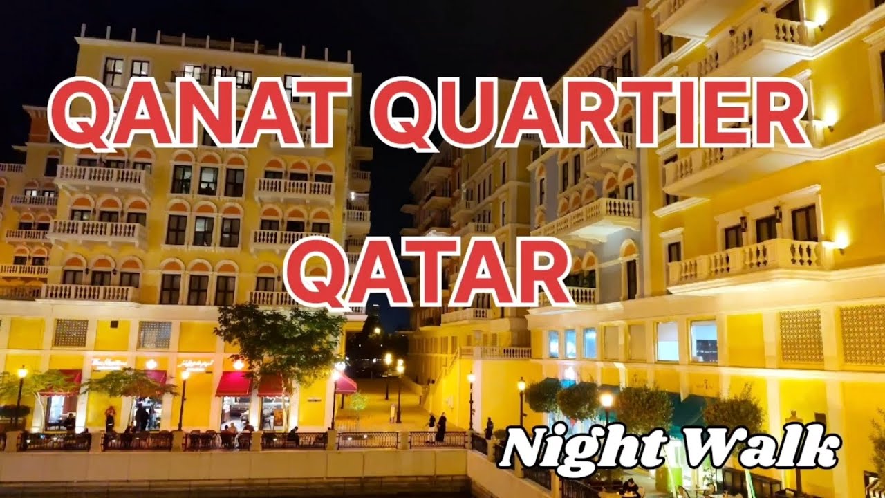 Doha Night Walk at Qanat Quartier 🌙 | Venice-Style Streets in Doha, Qatar