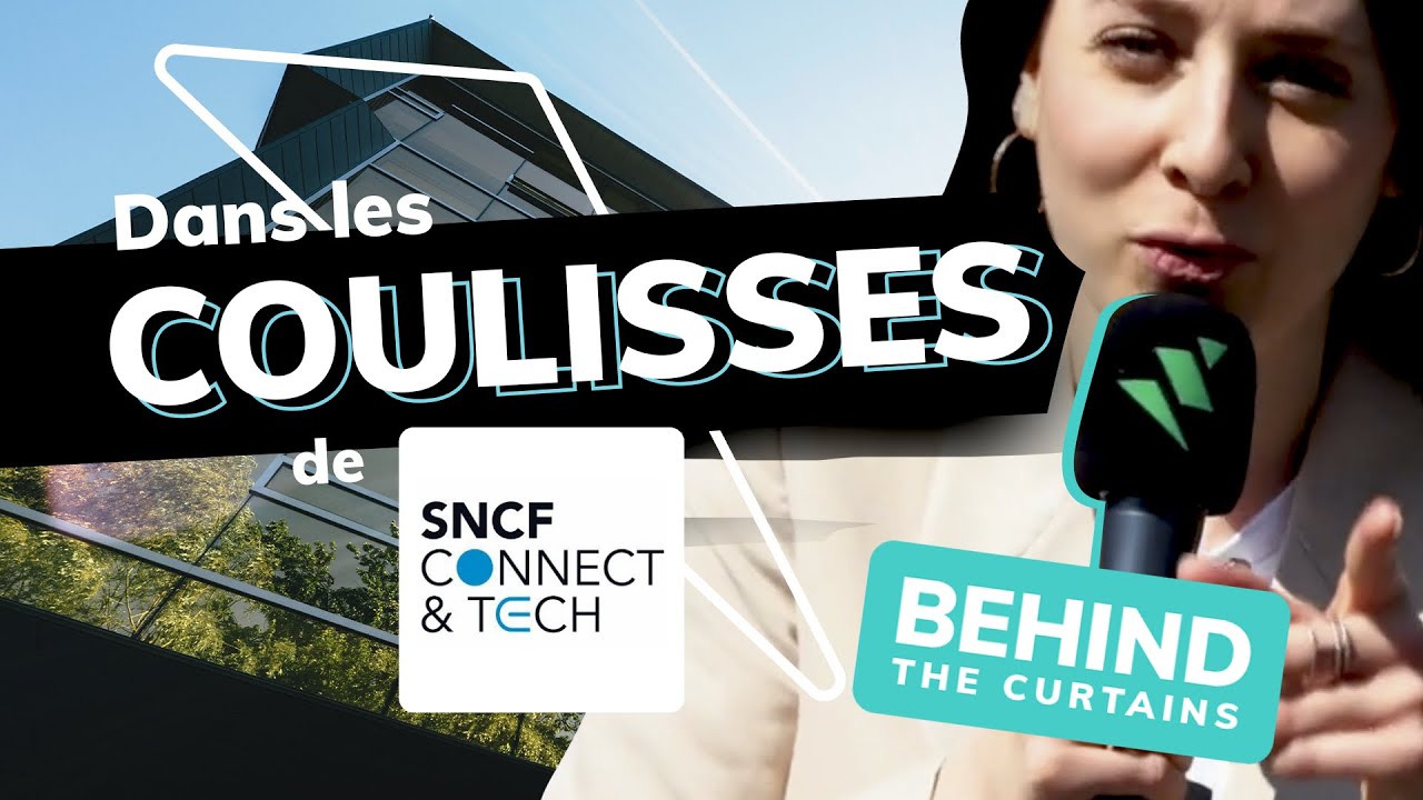 D&eacute;couvrez les coulisses de @SNCFConnectTech  - Behind The Curtains