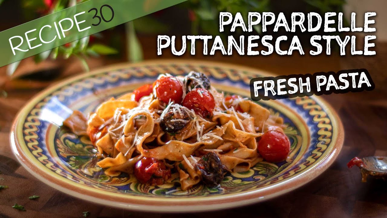 Recipe used to lure men! Pappardelle Alla Puttanesca with fresh pasta