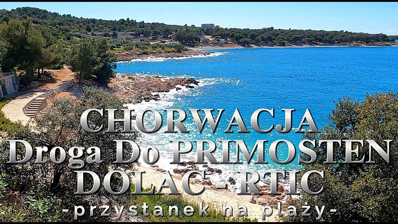 Chorwacja 2024 Droga do Primosten - Dolac RTIC - Croatia ❤️❤️❤️