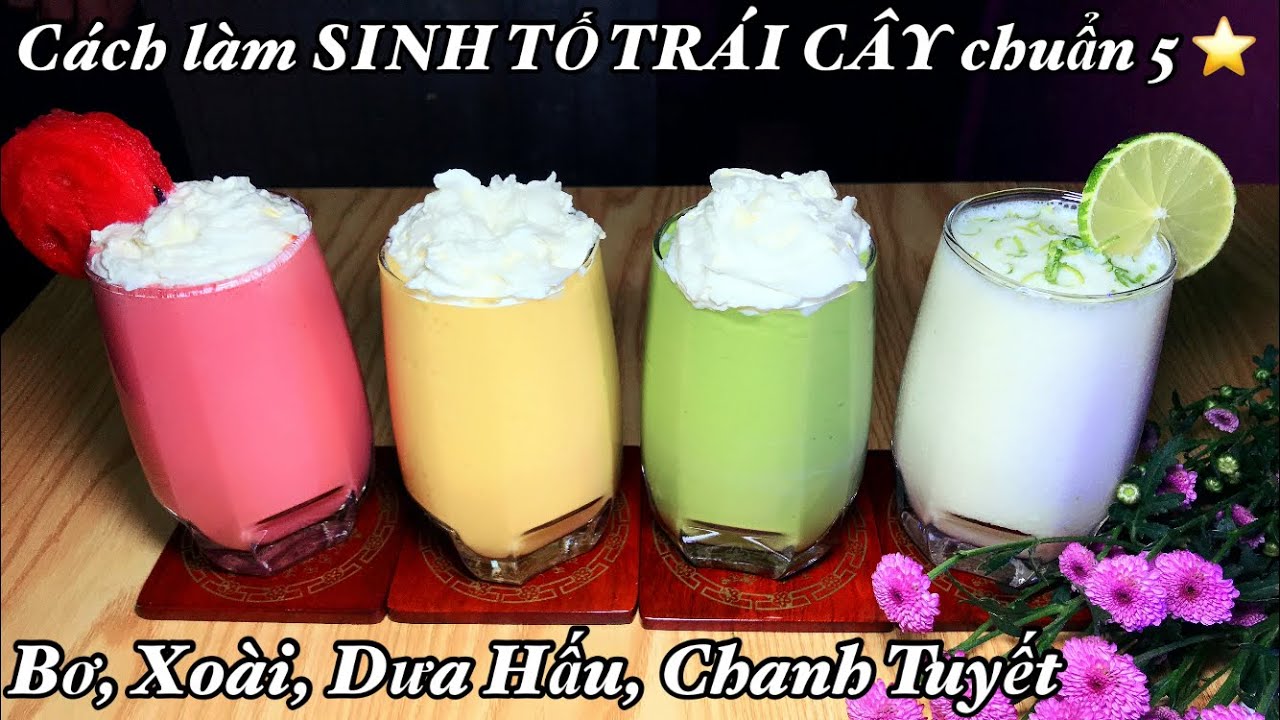 Cách làm SINH TỐ TRÁI CÂY thơm ngon bổ dưỡng | How to make a fruit smoothie