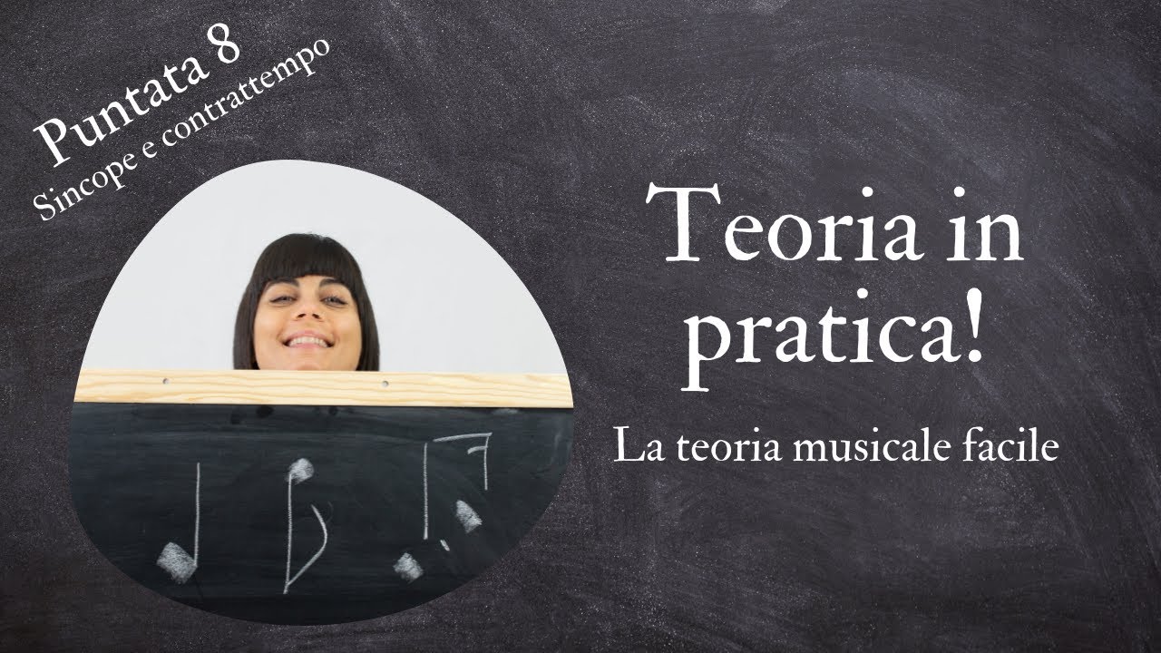 Sincope e contrattempo - Teoria in pratica - Puntata 8