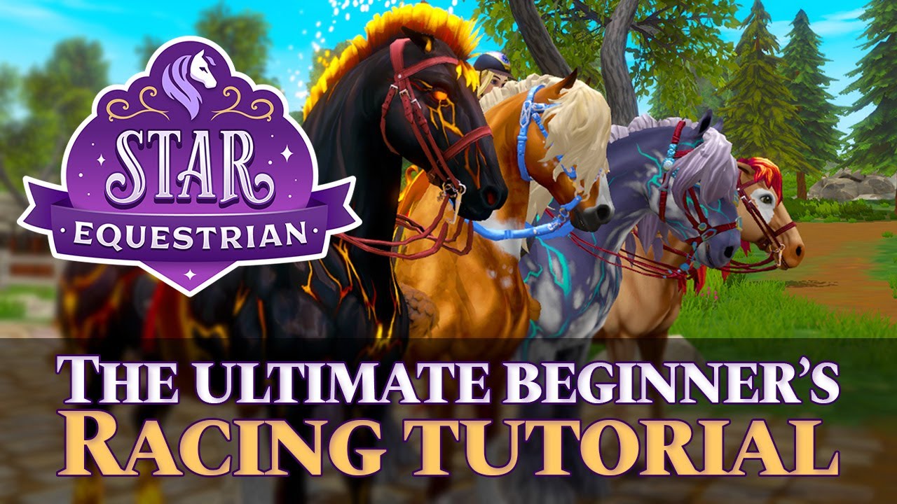 Star Equestrian Beginner Racing Tutorial: A Guide on Horses, Tack, Traits, and more!
