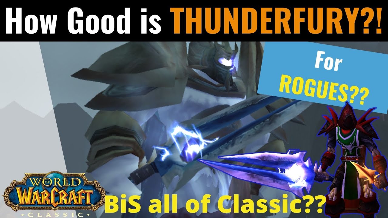 Exactly How Good is THUNDERFURY For Rogues in WoW Classic??
