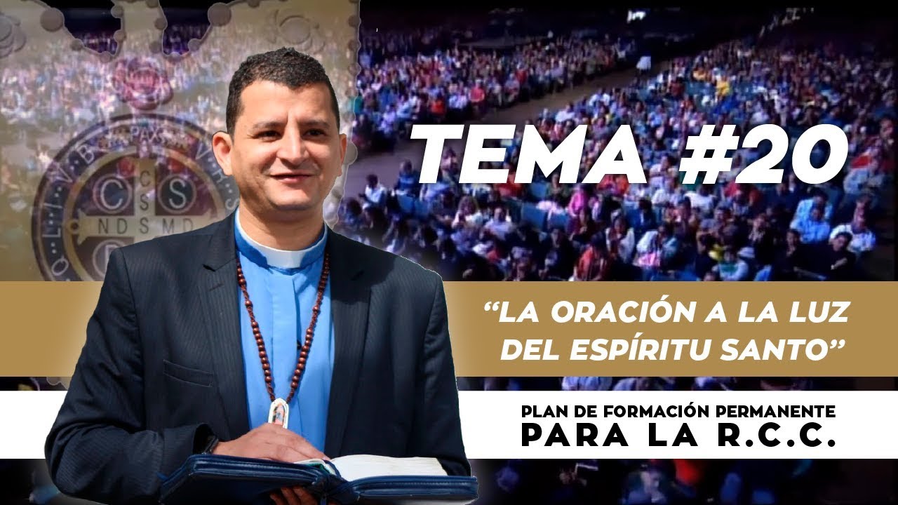 LA ORACIÓN A LA LUZ DEL ESPÍRITU SANTO / Padre Bernardo Moncada
