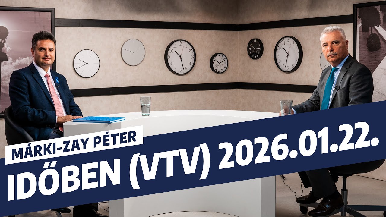 Márki-Zay Péter: Időben (VTV) - 2026. január 22.