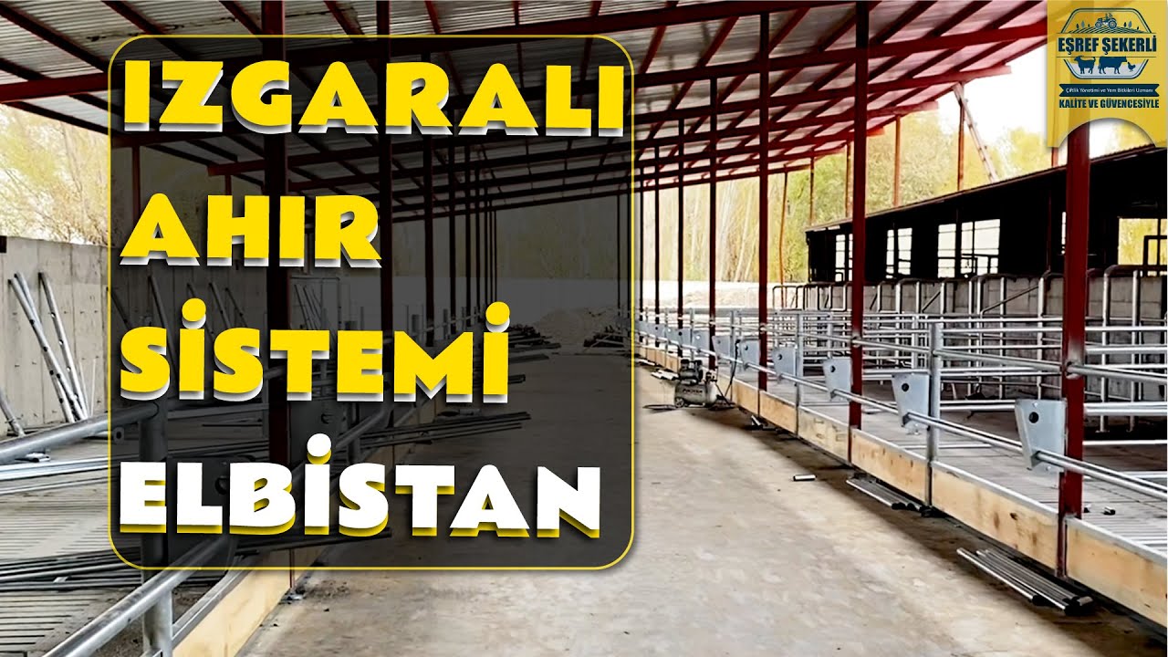 Elbistan Izgaralı Ahır Sistemi