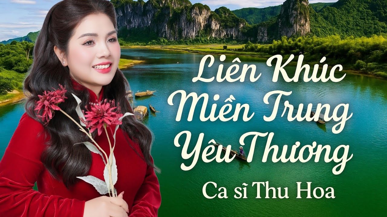 Liên Khúc Miền Trung Yêu Thương -  Giọng Ca Ngọt Ngào Của Ca Sĩ Thu Hoa