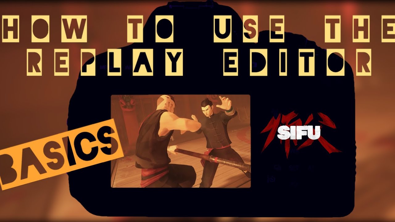 Sifu | Replay Editor Tutorial