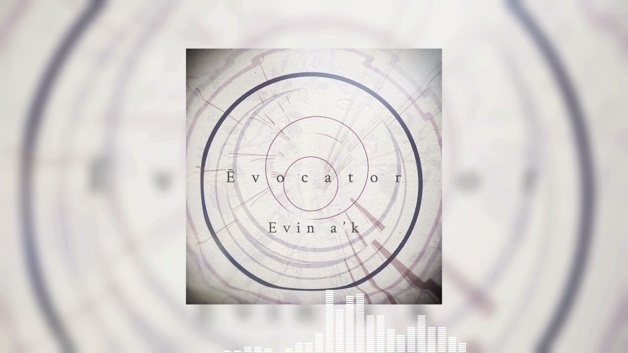 【KALPA / Rotaeno】Evin a&rsquo;k - Ēvocator