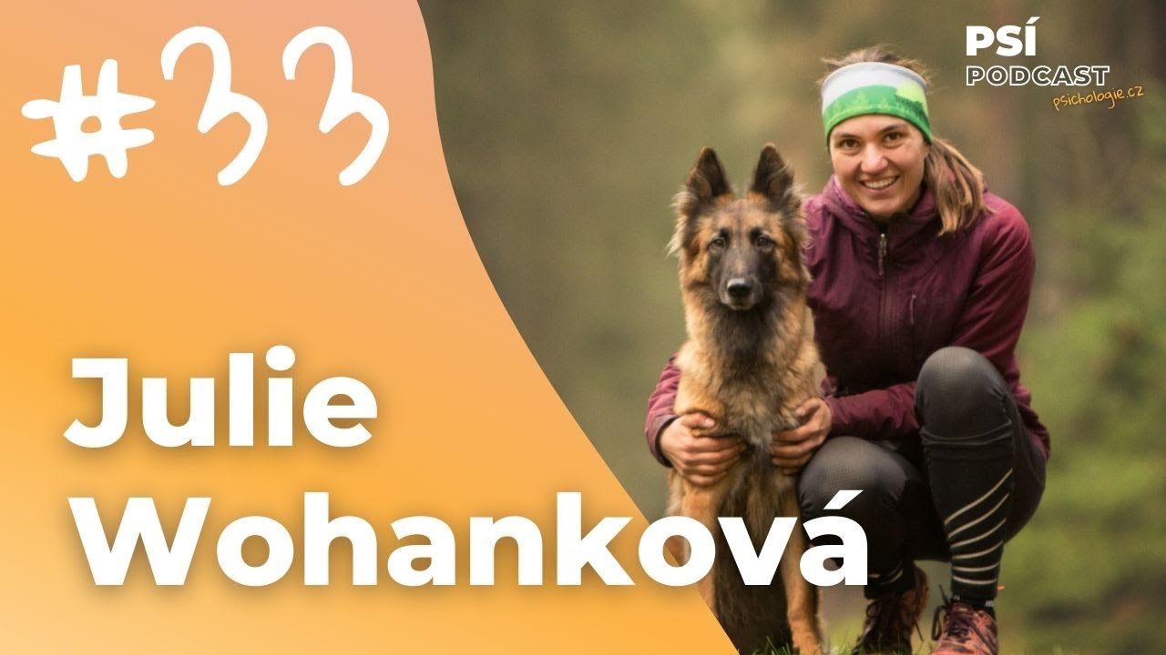 #33 Julie Wohanková: Jak mohou psí sporty obohatit běžný život se psem