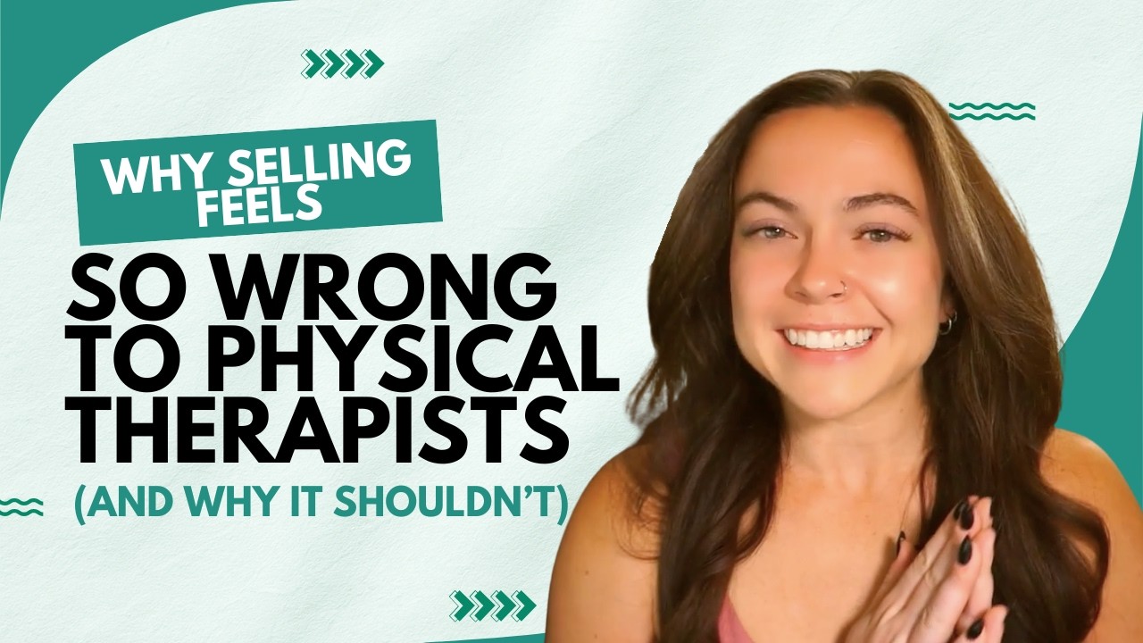 Why Selling Feels So Wrong to Physical Therapists (And Why It Shouldn’t)