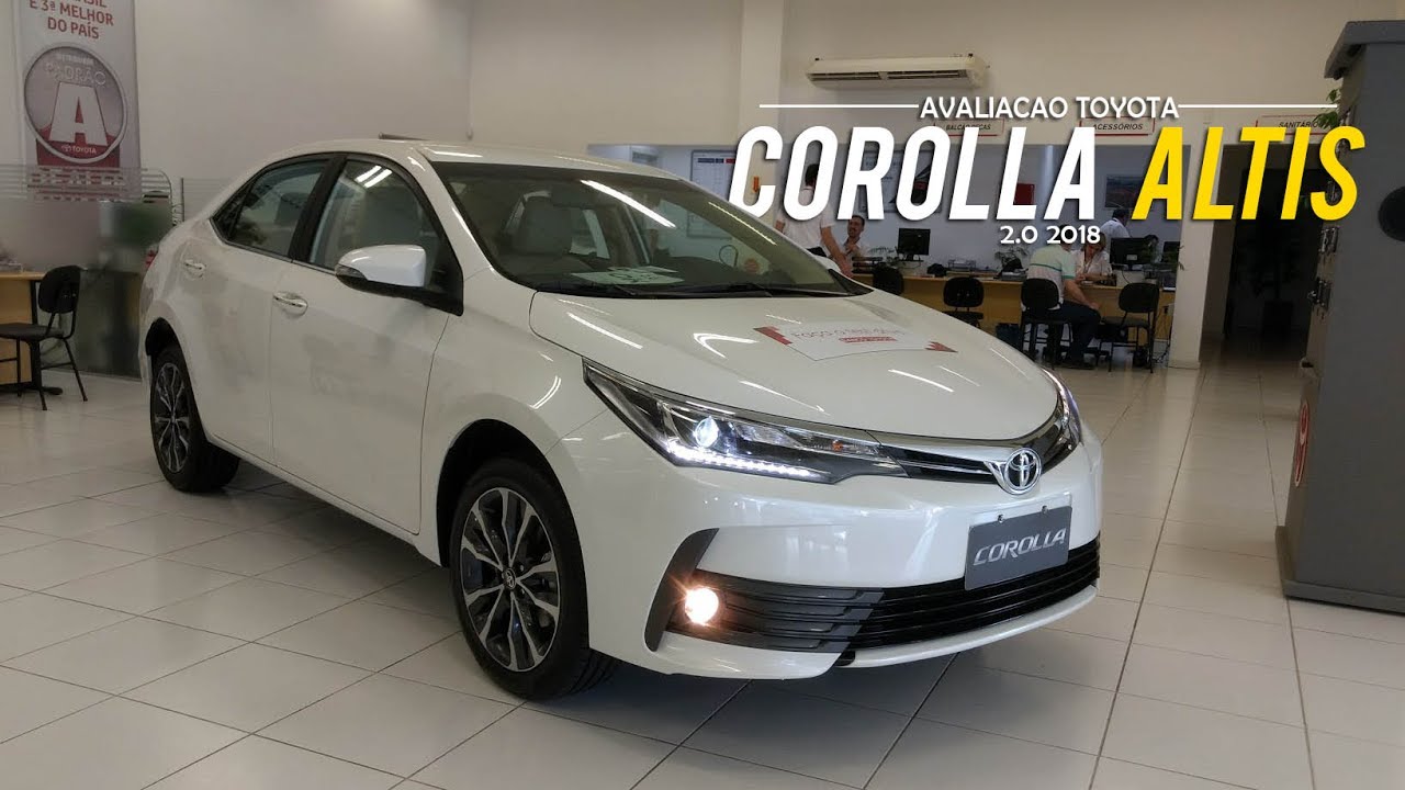 Avaliação | Novo Toyota Corolla Altis 2.0 2018 | Curiosidade Automotiva®.